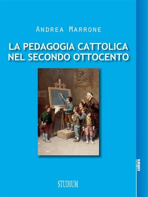cover image of La pedagogia cattolica nel secondo Ottocento